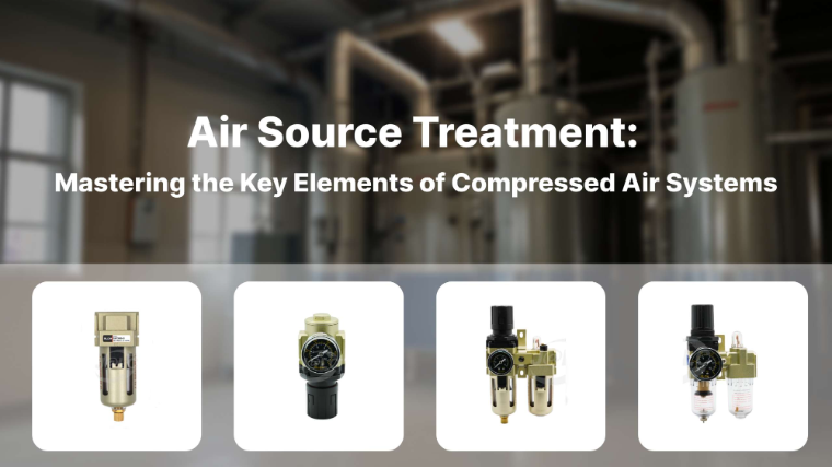 Air Source Treatment: Mastering the Key Elements of Compressed Air Systems