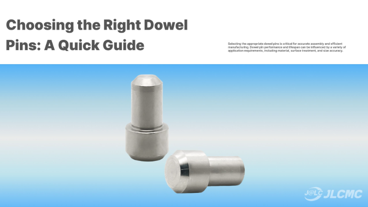Choosing the Right Dowel Pins: A Quick Guide