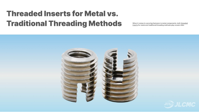 Thread Insert Use Examples Threaded Inserts for Metal vs. Traditional Threading Methods
