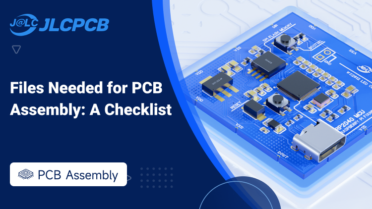 Files Needed for PCB Assembly: A Checklist