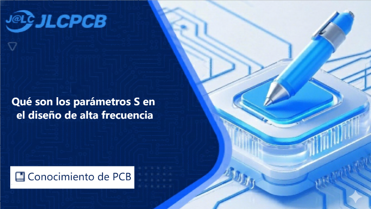 ¿Qué son los parámetros S en el diseño de alta frecuencia?