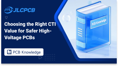 Choosing the Right CTI Value for Safer High-Voltage PCBs